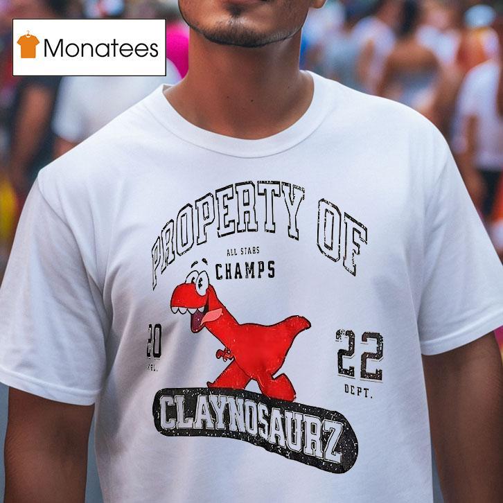 Property Of Claynosaurz All Stars Champs T Shirt Property Of Claynosaurz All Stars Champs T Shirt