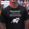 Raccoonist Noun Meaning Definition T Shirt