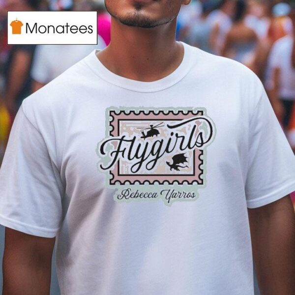 Rebecca Yarros Flygirls T Shirt