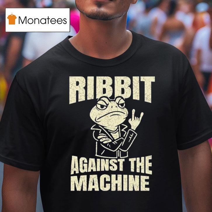Ribbit Against The Machine Portland Frog Resis T Shirt Ribbit Against The Machine Portland Frog Resis T Shirt