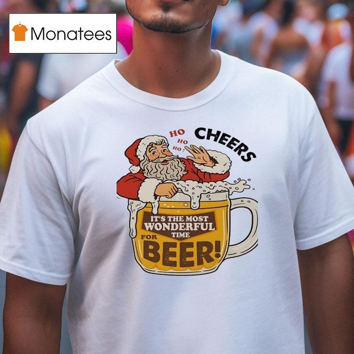 Santa Claus Cheers It S The Most Wonderful Time For Beer Christmas T Shirt Santa Claus Cheers It S The Most Wonderful Time For Beer Christmas T Shirt