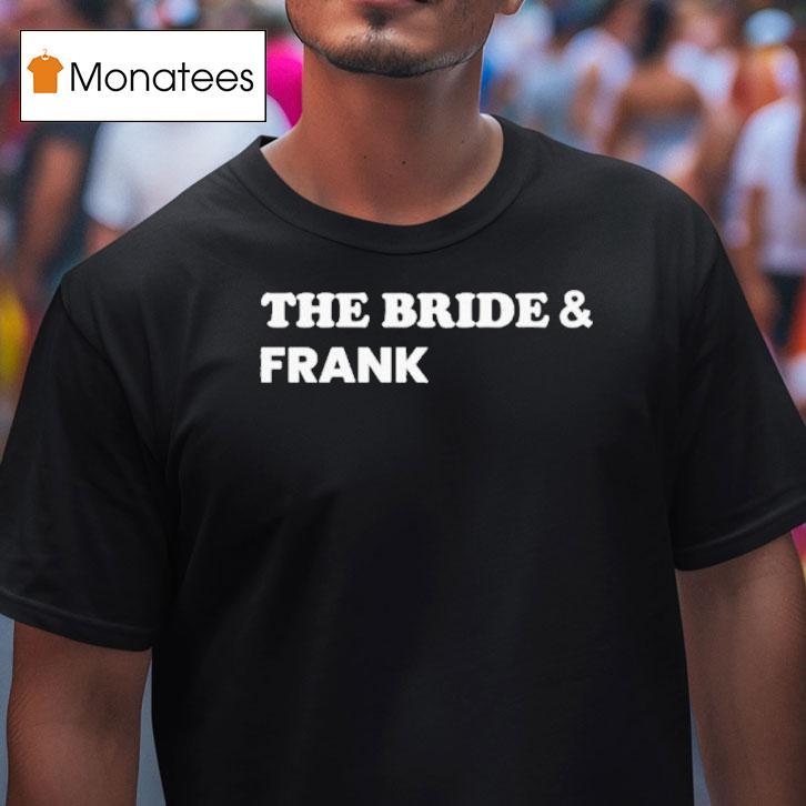 Saturday Night Live Jake Gyllenhaal The Bride And Frank T Shirt Saturday Night Live Jake Gyllenhaal The Bride And Frank T Shirt