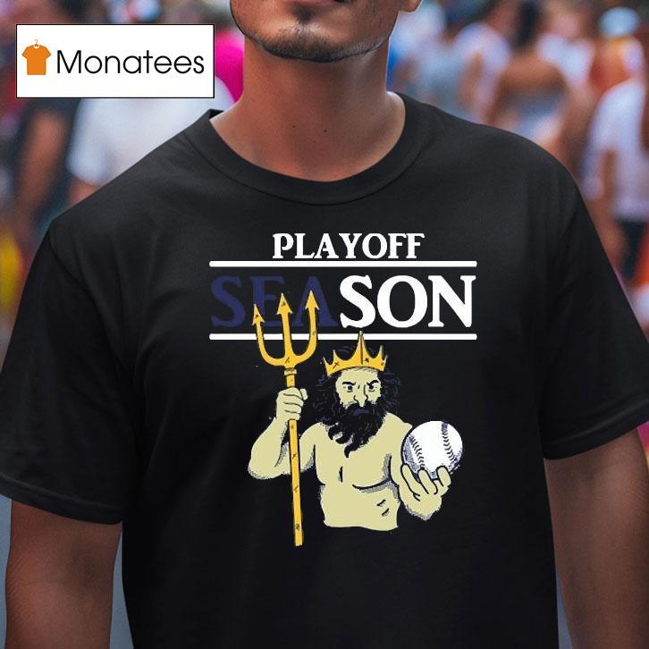 Seattle Mariners Playoff Season Poseidon T Shirt Seattle Mariners Playoff Season Poseidon T Shirt