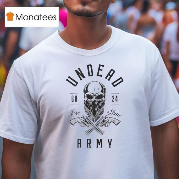 Skull Undead Army Rise Shine Gu T Shirt