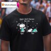 Snoopy The Peanuts Night Shift Nurses Be Like T Shirt