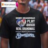 Some Grandmas Play Bingo Real Grandmas Watch Milwaukee Brewers Diamond Hear T Shirt