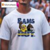 Star Wars X Los Angeles Rams Ewoks Stormtroopers Rams Hu T Shirt