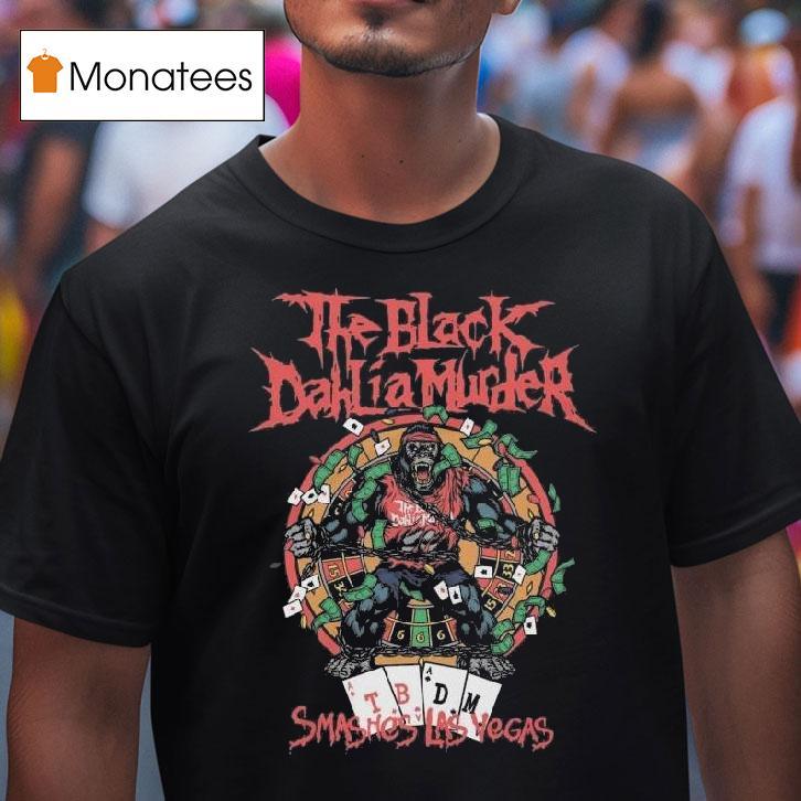 The Black Dahlia Murder Smashes Las Vegas Concert At Pearl Concert Theater On October T Shirt The Black Dahlia Murder Smashes Las Vegas Concert At Pearl Concert Theater On October T Shirt