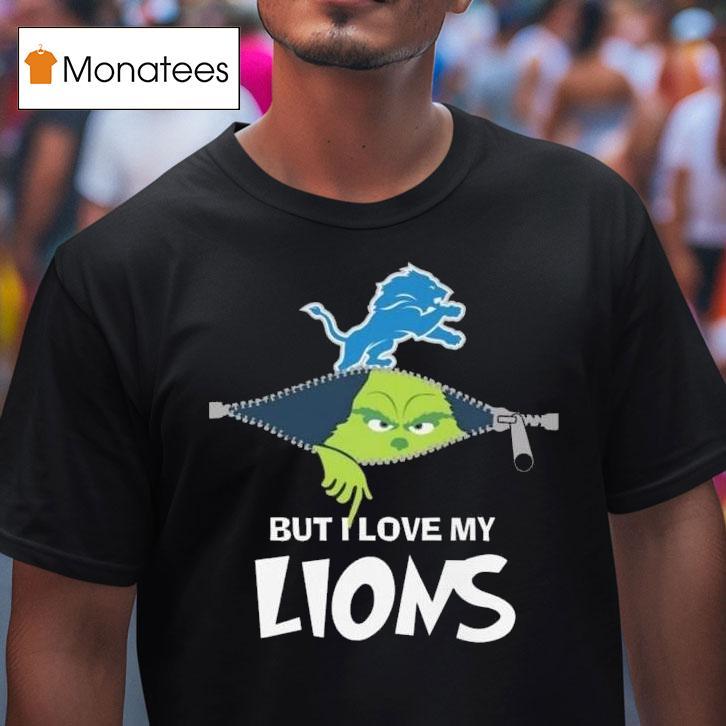 The Grinch But I Love My Detroit Lions T Shirt The Grinch But I Love My Detroit Lions T Shirt