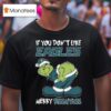 The Grinch If You Don T Like Philadelphia Eagles Merry Kissmyass T Shirt