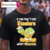 The Grinch If You Don T Like Pittsburgh Slers Merry Kissmyass Holiday Christmas T Shirt