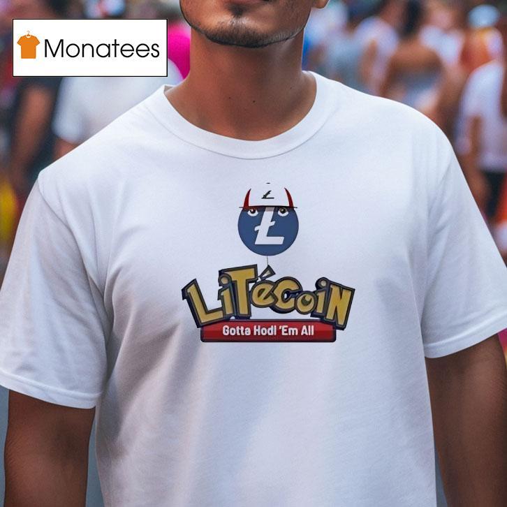 The Litecoin Gotta Hodl Em All Style Pokemon T Shirt The Litecoin Gotta Hodl Em All Style Pokemon T Shirt