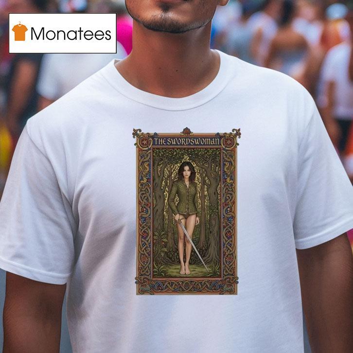 The Swordswoman Medieval Warrior Lady Holding Sword In Enchanted Fores T Shirt The Swordswoman Medieval Warrior Lady Holding Sword In Enchanted Fores T Shirt