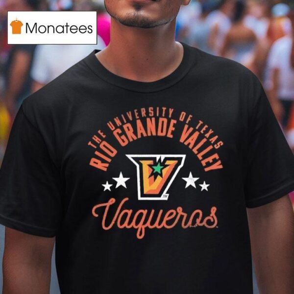 The University Of Texas Rio Grande Valley Vaqueros T Shirt