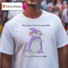 They Knew I D Be Too Powerful If I Could Sleep At Night Wizard Mouse T Shirt