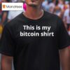 This Is My Bitcoin T Shirt
