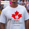 Thomas Lukaszuk I M Forever Canadian Living In Alberta T Shirt