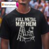 Tna Full Metal Mayhem T Shirt