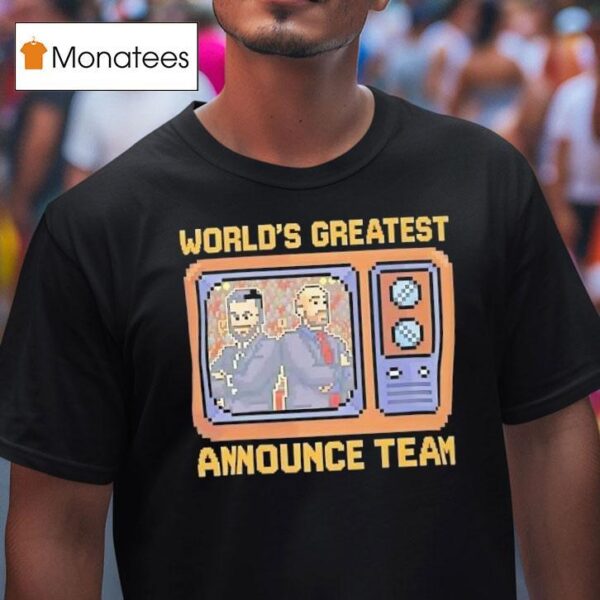 Tom Hannifan And Matthew Rehwoldt Tna Wrestling World S Greatest Announce Team T Shirt