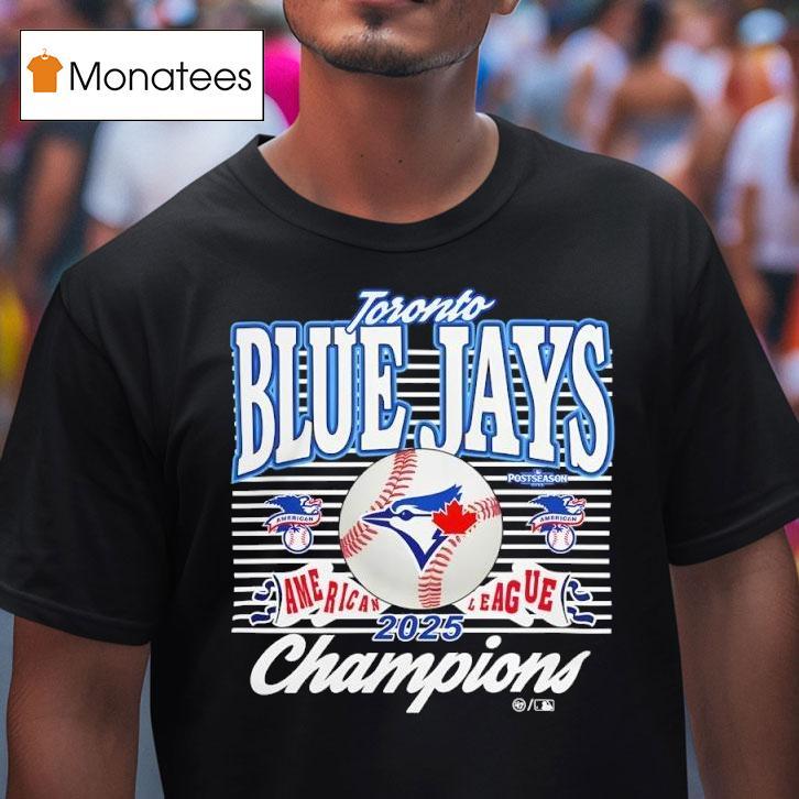 Toronto Blue Jays American League Champions Postseason T Shirt Toronto Blue Jays American League Champions Postseason T Shirt