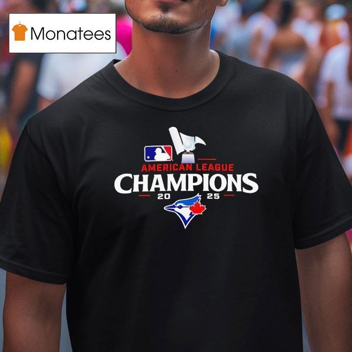 Toronto Blue Jays American League Championship Series Alcs T Shirt Toronto Blue Jays American League Championship Series Alcs T Shirt