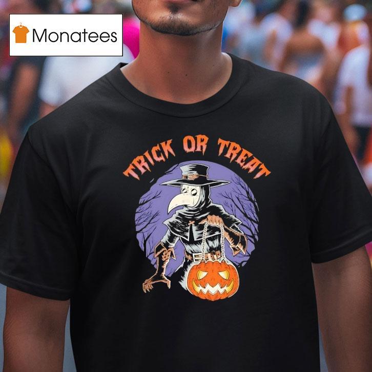 Trick Or Treat Plague Doctor Halloween T Shirt Trick Or Treat Plague Doctor Halloween T Shirt
