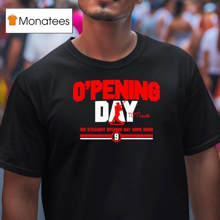 Tyler O Neill O Pening Day Six Straight Opening Day Home Runs Signature T Shirt Tyler O Neill O Pening Day Six Straight Opening Day Home Runs Signature T Shirt