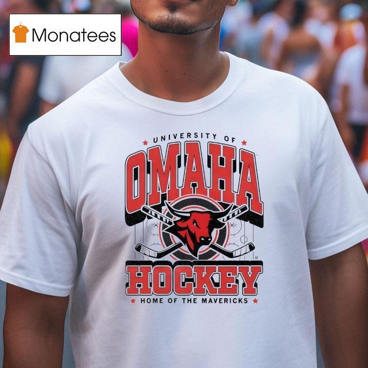 University Of Omaha Hockey Home Of The Mavericks T Shirt University Of Omaha Hockey Home Of The Mavericks T Shirt