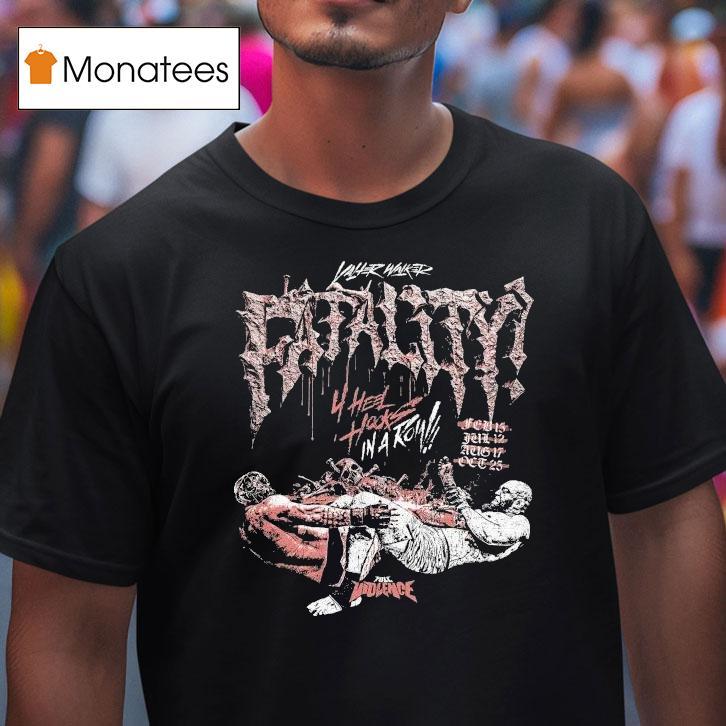 Valter Walker Heel Hook In A Row Fatality Full Violence T Shirt Valter Walker Heel Hook In A Row Fatality Full Violence T Shirt