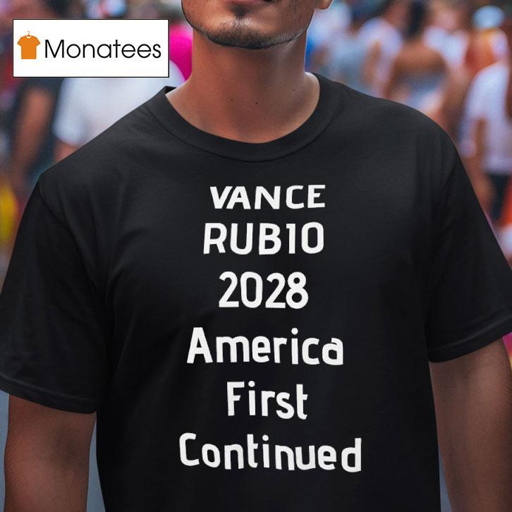 Vance Rub America First Continued T Shirt Vance Rub America First Continued T Shirt