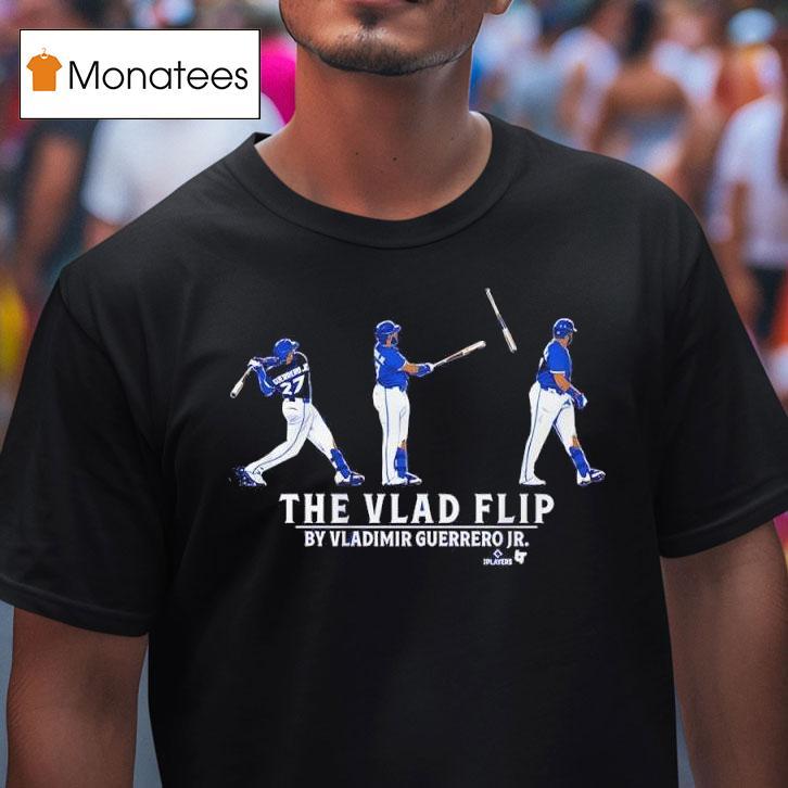 Vladimir Guerrero Jr The Vlad Flip T Shirt Vladimir Guerrero Jr The Vlad Flip T Shirt