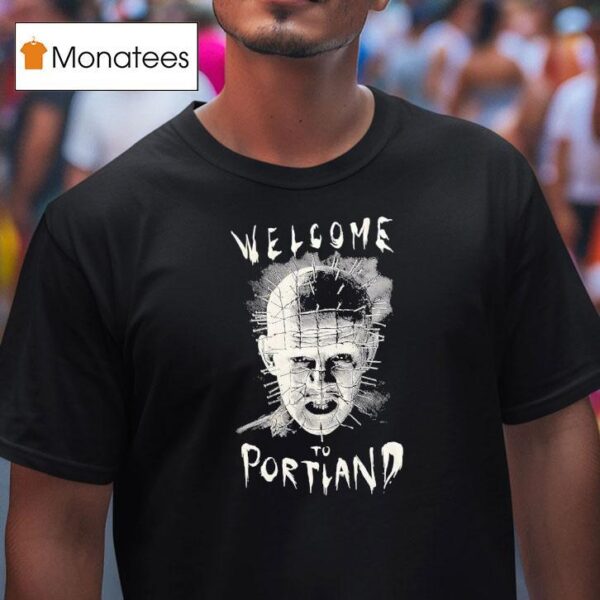 Welcome To Portland T Shirt