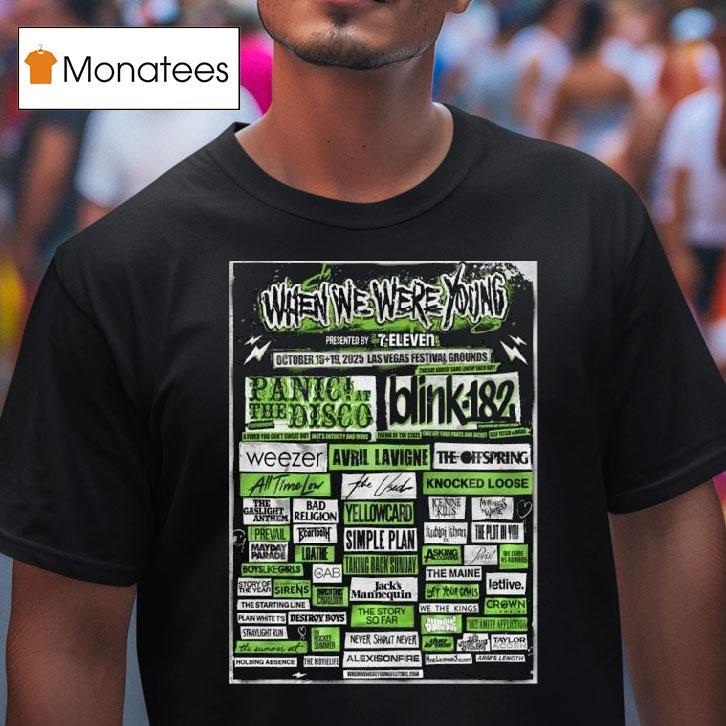 When We Were Young Festival Day Presented By Eleven Lineup In Las Vegas Nv At Las Vegas Festival Grounds On October T Shirt When We Were Young Festival Day Presented By Eleven Lineup In Las Vegas Nv At Las Vegas Festival Grounds On October T Shirt