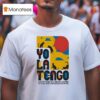 Yo La Tengo Music Wins Festival T Shirt