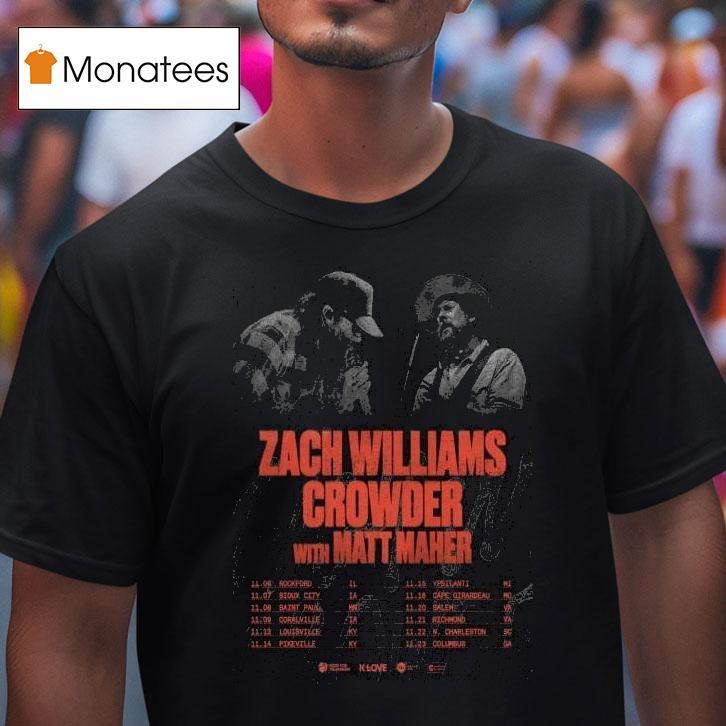 Zach Williams And Matt Maher Live November T Shirt Zach Williams And Matt Maher Live November T Shirt