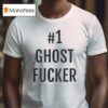Ghost Fuckker T Shirt