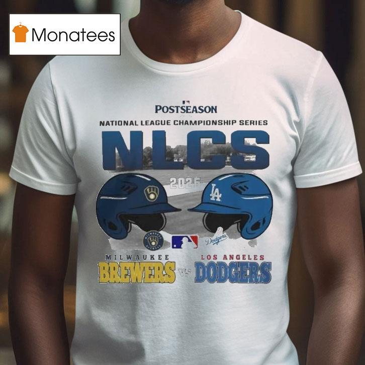 Los Angeles Dodgers Vs Milwaukee Brewers Nlcs Matchup T Shirt Los Angeles Dodgers Vs Milwaukee Brewers Nlcs Matchup T Shirt