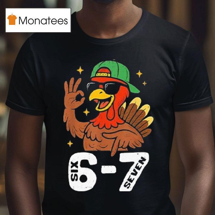 Six Seven Turkey Gen Z Alpha Meme T Shirt Six Seven Turkey Gen Z Alpha Meme T Shirt