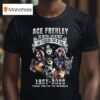 Ace Frehley The Founding Fire Of Kiss Thank You For The Memories Signature T Shirt