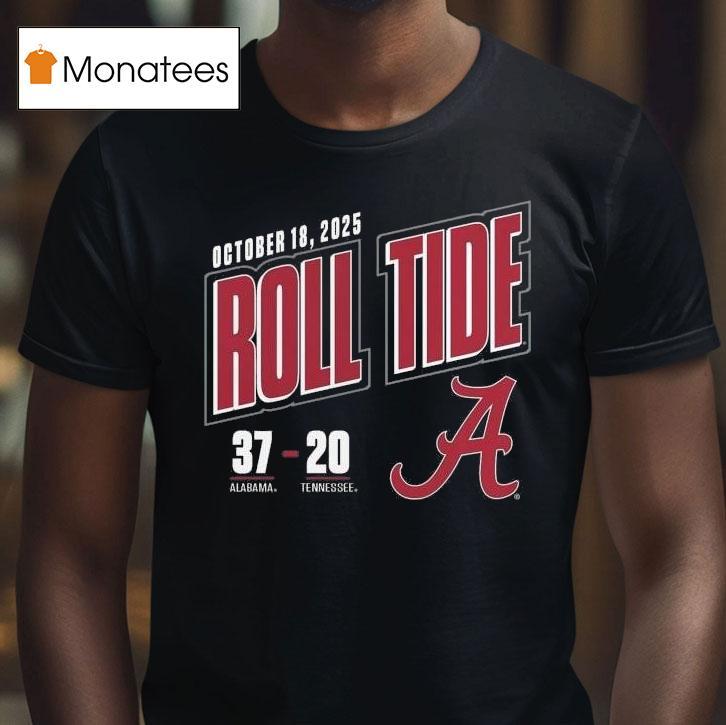 Alabama Crimson Tide Vs Tennessee Volunrs Score T Shirt Alabama Crimson Tide Vs Tennessee Volunrs Score T Shirt
