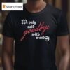 Amy Winehouse We Only Said Goodbye With Words T Shirt