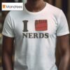 Ariana Grande I Love Nerds T Shirt