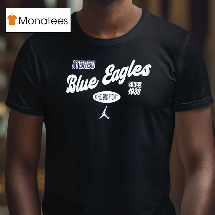 Ateneo Blue Eagles One Big Fight Since T Shirt Ateneo Blue Eagles One Big Fight Since T Shirt
