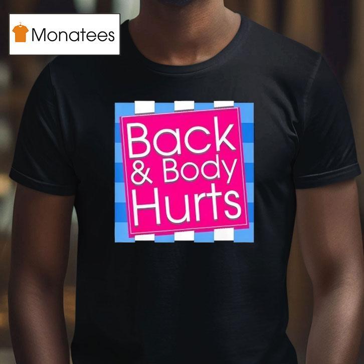 Back Body Hurts Quote Exercise Workout Gym Top T Shirt Back Body Hurts Quote Exercise Workout Gym Top T Shirt