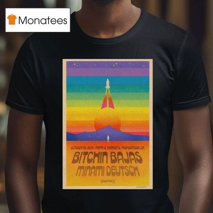 Bitchin Bajas Minami Deutsch October Pappy Harriet S Pioneertown Ca T Shirt Bitchin Bajas Minami Deutsch October Pappy Harriet S Pioneertown Ca T Shirt