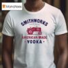 Blake Shelton Smithworks Vodka Trade Mark T Shirt