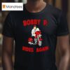 Bobby P Rides Again Arkansas Razorbacks T Shirt