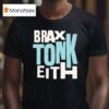 Braxton Keith Tonk T Shirt