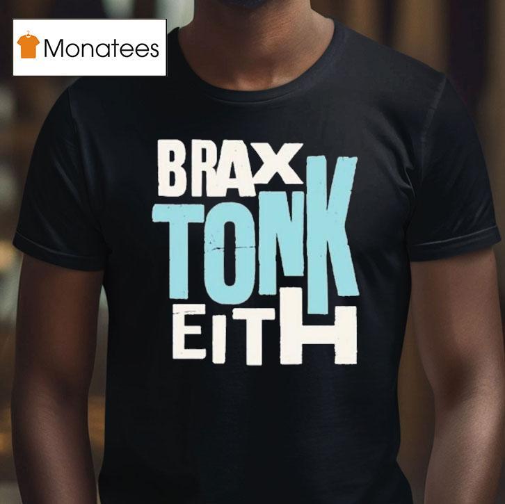 Braxton Keith Tonk T Shirt Braxton Keith Tonk T Shirt