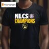 Brewers Nlcs National League Champions T Shirt